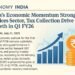 India’s Economic Momentum Strong: Services Sector, Tax Collection Drive Growth in Q1 FY26 9 India’s Economic Momentum Strong: Services Sector, Tax Collection Drive Growth in Q1 FY26