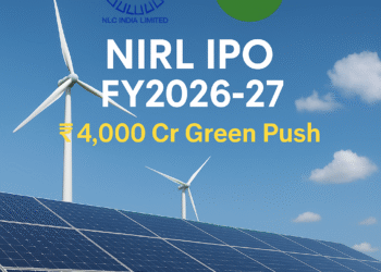 NLC’s Renewable Arm NIRL to Launch ₹4,000 Cr IPO in Q2 FY2026-27