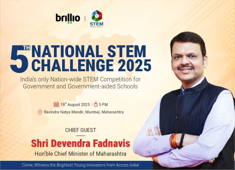 National STEM Challenge 2025: Grand Finale Set for August 18–19 in Mumbai 1 Maharashtra’s Hon’ble Chief Minister Devendra Fadnavis will grace the Grand Finale as the Chief Guest.