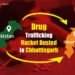 Major Pakistani Drug Trafficking Racket Busted in Chhattisgarh – IB & Narcotics Join Probe, Mastermind’s Remand Extended till August 11 10 Major Pakistani Drug Trafficking Racket Busted in Chhattisgarh – IB & Narcotics Join Probe, Mastermind’s Remand Extended till August 11
