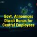 Govt. Announces Diwali Bonus for Central Employees: ₹6,908 Payout, Railway Staff to Receive 78 Days PLB 9 Govt. Announces Diwali Bonus for Central Employees: ₹6,908 Payout, Railway Staff to Receive 78 Days PLB