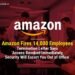 Amazon Fires 14,000 Employees: Termination Letter Says ‘Access Revoked Immediately, Security Will Escort You Out of Office’