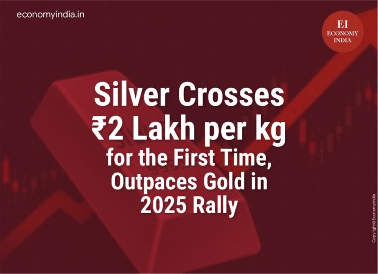 Silver Crosses ₹2 Lakh per kg for the First Time, Outpaces Gold in 2025 Rally 1 Silver Crosses ₹2 Lakh per kg for the First Time, Outpaces Gold in 2025 Rally