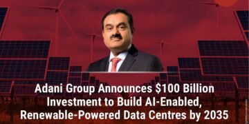 Adani Group Announces $100 Billion Investment to Build AI-Enabled, Renewable-Powered Data Centres by 2035