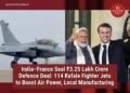 India–France Seal ₹3.25 Lakh Crore Defence Deal