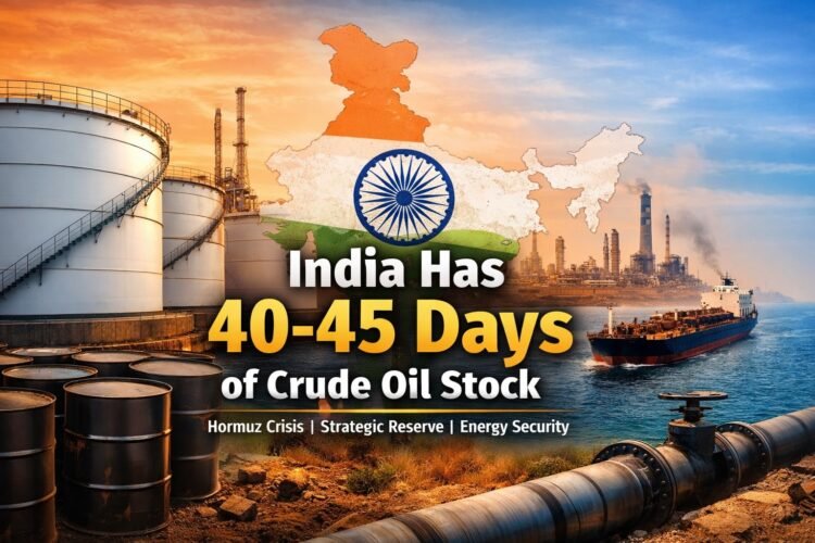 ईरान संकट के बीच भारत के पास 40–45 दिन का कच्चे तेल का भंडार: क्या सुरक्षित है देश की ऊर्जा आपूर्ति? 1 ईरान संकट के बीच भारत के पास 40–45 दिन का कच्चे तेल का भंडार: क्या सुरक्षित है देश की ऊर्जा आपूर्ति?