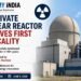First Privately Developed US Nuclear Reactor in Over 40 Years Achieves First Criticality