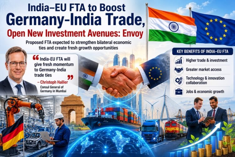 India-EU Free Trade Agreement to Boost Germany-India Trade and Unlock New Investment Opportunities: German Envoy