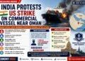 India Protests US Strike on Commercial Vessel Near Oman; Three Indian Crew Members Missing
