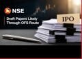 NSE Files Draft Papers for ₹30,000-Crore IPO, Set to Become India's Largest Public Issue