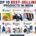 Top 10 Best-Selling Products in India 10 Top 10 Best-Selling Products in India