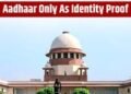 Supreme Court Seeks Centre, States’ Responses on Plea to Restrict Aadhaar Use to Identity Proof Only