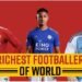 Top 5 Richest Football Players in the World in 2025