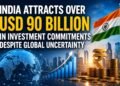india-attracts-usd-90-billion-investment-global-investors