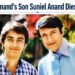 Dev Anand's Son Suniel Anand Dies at 70
