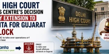 Delhi High Court Upholds Centre’s Decision to Deny Vedanta Extension for Gujarat Offshore Oil Block