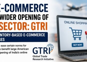FDI Easing in E-Commerce May Open Door to Wider Online Retail Liberalisation: GTRI