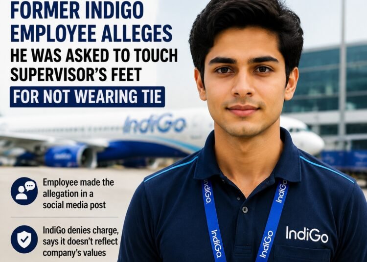 Former IndiGo Employee Alleges He Was Asked to Touch Supervisor's Feet