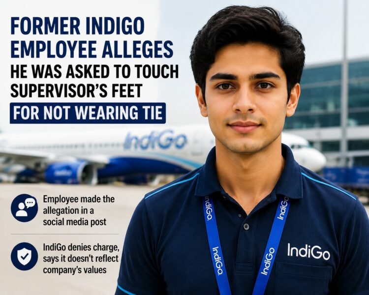 Former IndiGo Employee Alleges He Was Asked to Touch Supervisor's Feet