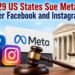 29 US States Sue Meta Over Facebook and Instagram’s