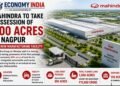 Mahindra Moves to Acquire 800 Acres for Major Auto and Tractor Manufacturing Facility in Nagpur