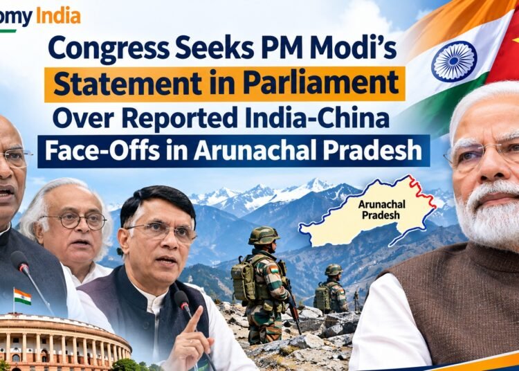 Congress Seeks PM Modi’s Statement in Parliament Over Reported India-China Face-Offs in Arunachal Pradesh