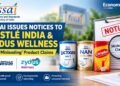 FSSAI Issues Notices to Nestlé India, Zydus Wellness Over ‘Misleading’ Product Claims