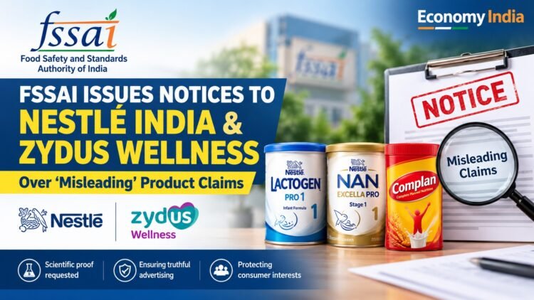 FSSAI Issues Notices to Nestlé India, Zydus Wellness Over ‘Misleading’ Product Claims