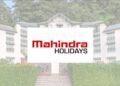 Mahindra Holidays & Resorts India Ltd